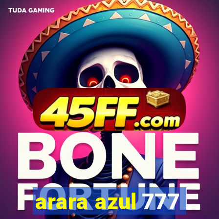 arara azul 777